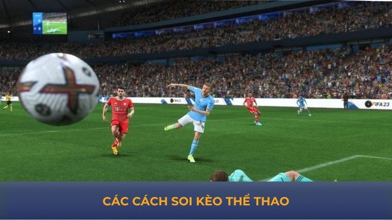 Các cách soi kèo thể thao