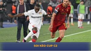 Soi Kèo Cup C2 - Trải Nghiệm Thể Thao Đỉnh Cao Nhất