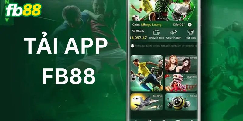 Những lý do nên tải và sử dụng ứng dụng FB88