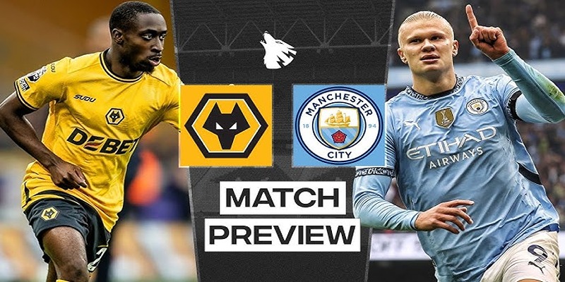 Wolverhampton Wanderers vs Manchester City 16/08: Phân tích sâu