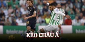Kèo Châu Á 2025 - Dạng Cược Không Thể Bỏ Qua Khi Chơi Cá Độ