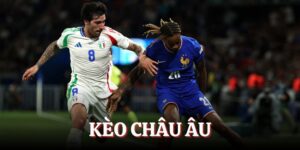 Kèo Châu Âu - Diễn Giải Chi Tiết Cách Đánh Cho Tân Binh 2025
