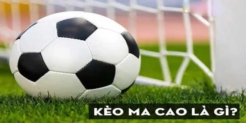 Khái quát về hình thức đặt cược kèo Ma Cao