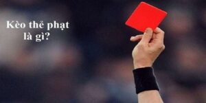 Kèo Thẻ Phạt Là Gì? Bí Quyết Chơi Kèo Thẻ Phạt tại FB88