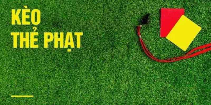 Lựa chọn hình thức cược thẻ phạt phù hợp