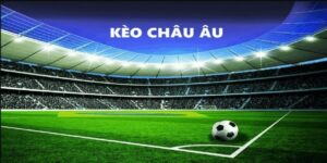 Đôi nét về kèo châu Âu