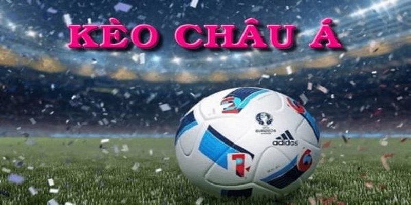 Cược chấp Châu Á