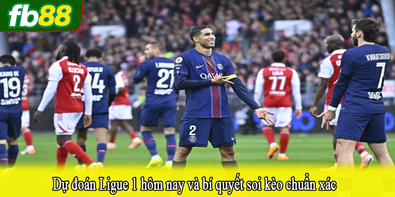 Dự đoán Ligue 1 hôm nay và bí quyết soi kèo chuẩn xác