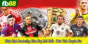 nhận định Bundesliga hôm nay mới nhất