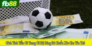 cách tính tiền cỏ trong cá độ bóng đá