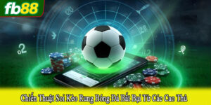 chiến thuật soi kèo rung