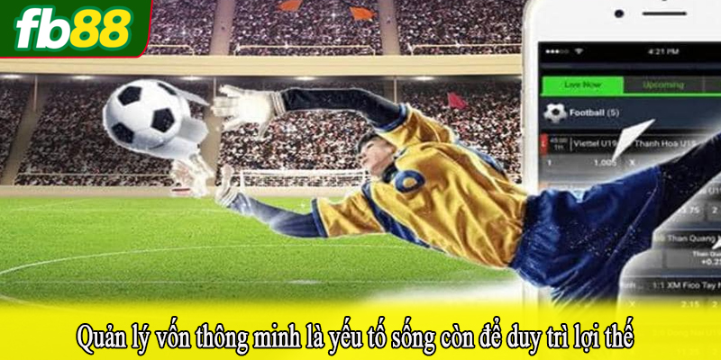 Quản lý vốn thông minh là yếu tố sống còn để duy trì lợi thế